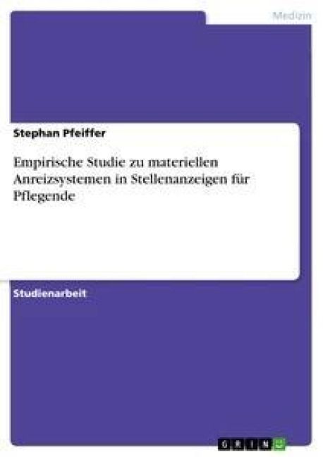 Produktbild: Empirische Studie zu materiellen Anreizsystemen in Stellenanzeigen f&uuml;r Pflegende