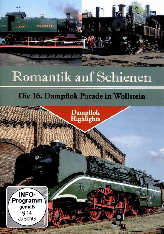 Produktbild: Romantik auf Schienen - Die 16. Dampflok Parade in Wollstein
