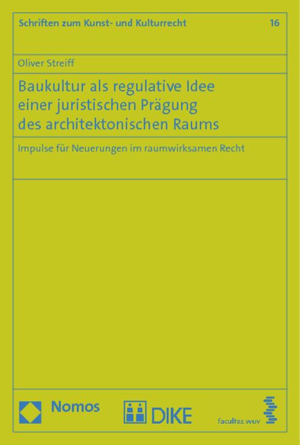 Produktbild: Baukultur als regulative Idee einer juristischen Pr&auml;gung des architektonischen Raums