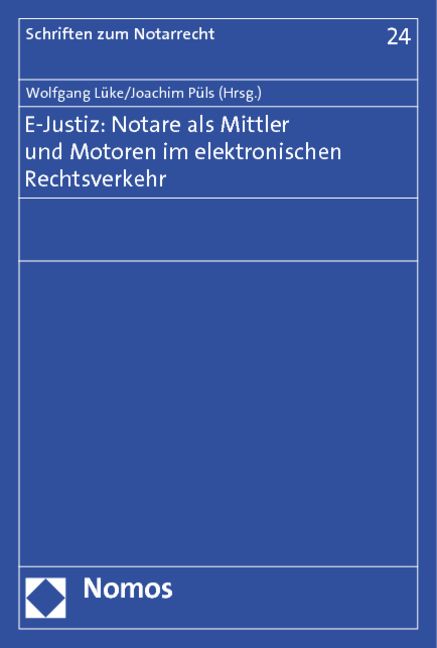 Produktbild: E-Justiz: Notare als Mittler und Motoren im elektronischen Rechtsverkehr