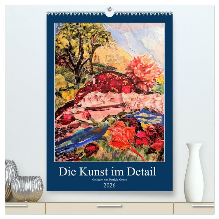 Produktbild: Die Kunst im Detail (hochwertiger Premium Wandkalender 2026 DIN A2 hoch), Kunstdruck in Hochglanz