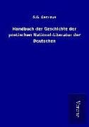 Produktbild: Handbuch der Geschichte der poetischen National-Literatur der Deutschen