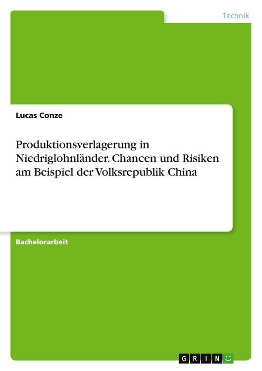 Produktbild: Produktionsverlagerung in Niedriglohnl&auml;nder. Chancen und Risiken am Beispiel der Volksrepublik China