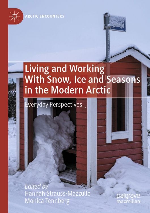 Produktbild: Living and Working With Snow, Ice and Seasons in the Modern Arctic