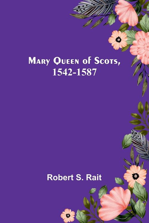 Produktbild: Mary Queen of Scots, 1542-1587