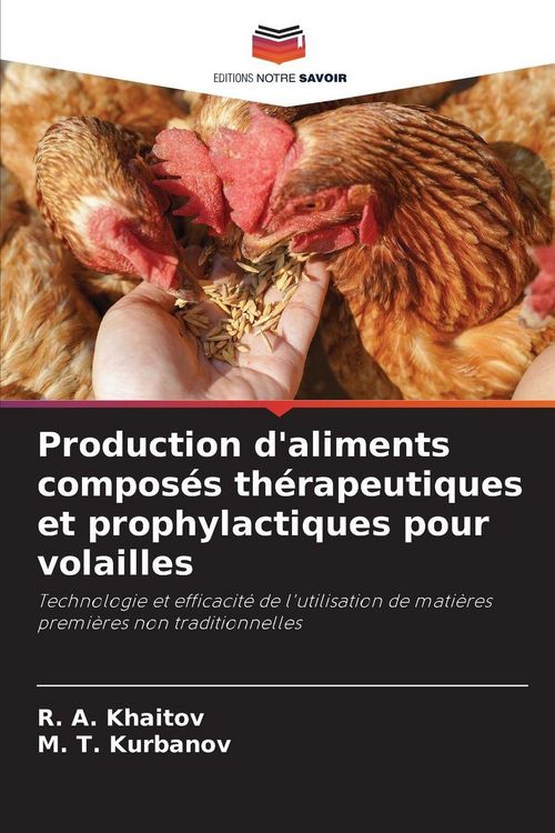Produktbild: Production d'aliments compos&eacute;s th&eacute;rapeutiques et prophylactiques pour volailles