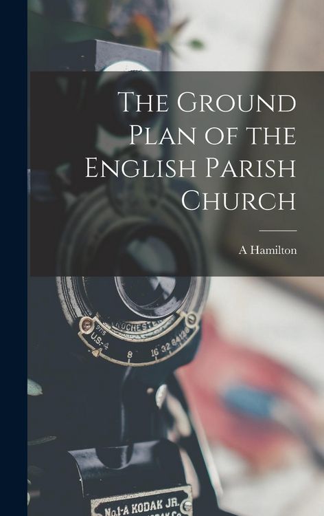 Produktbild: The Ground Plan of the English Parish Church