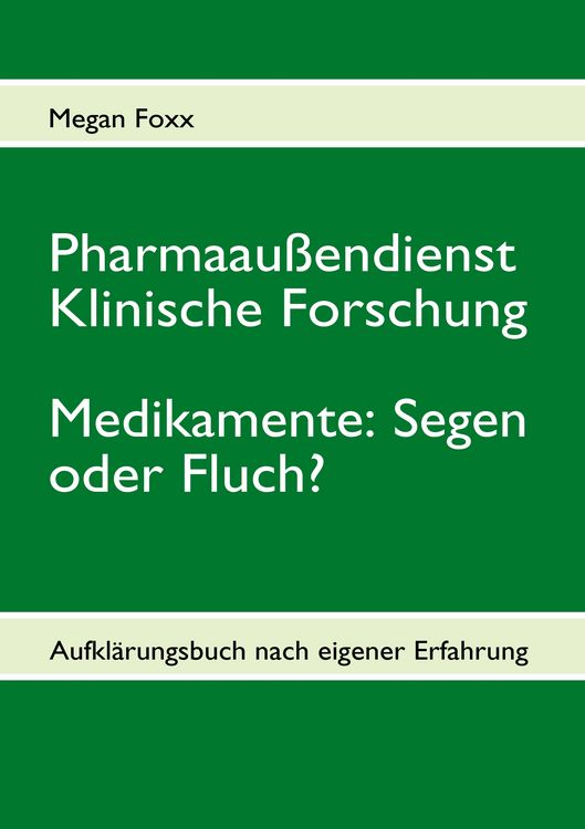 Produktbild: Pharmaau&szlig;endienst, klinische Forschung. Medikamente: Segen oder Fluch?