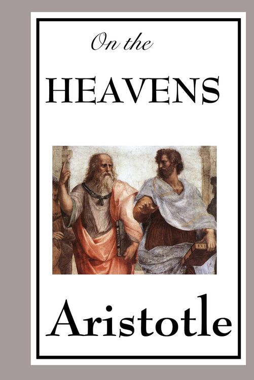 Produktbild: On the Heavens - A Foundational Work on Cosmology, the Universe, and the Nature of the Physical World