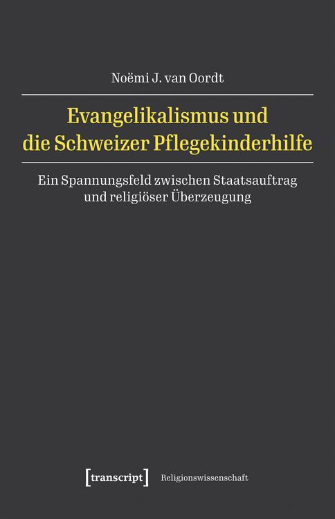 Produktbild: Evangelikalismus und die Schweizer Pflegekinderhilfe