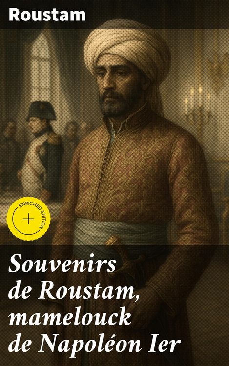 Produktbild: Souvenirs de Roustam, mamelouck de Napol&eacute;on Ier