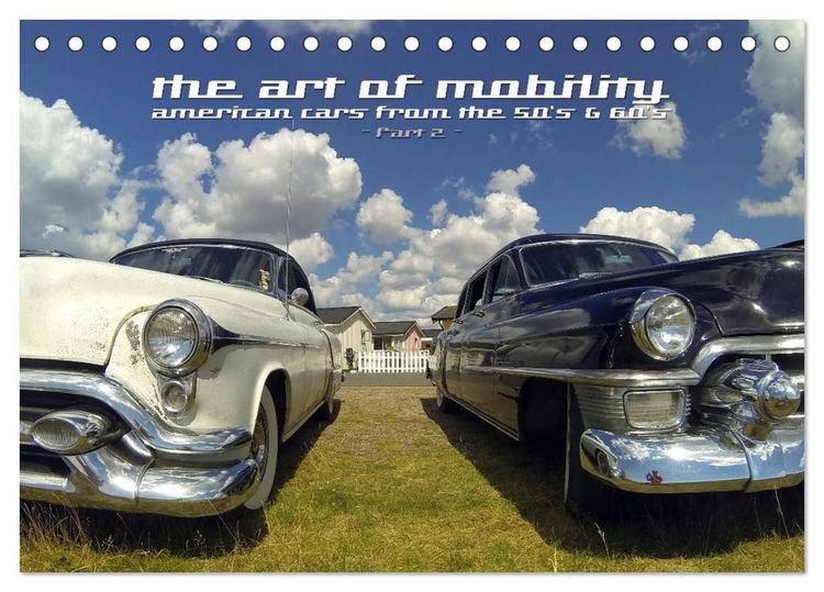 Produktbild: The art of mobility - american cars from the 50s & 60s (Part 2) (Tischkalender 2027 DIN A5 quer), CALVENDO Monatskalender
