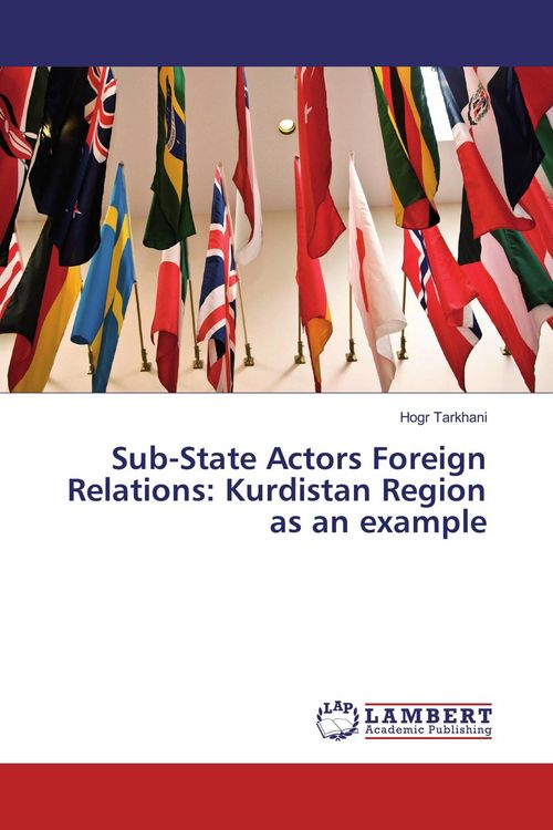Produktbild: Sub-State Actors Foreign Relations: Kurdistan Region as an example