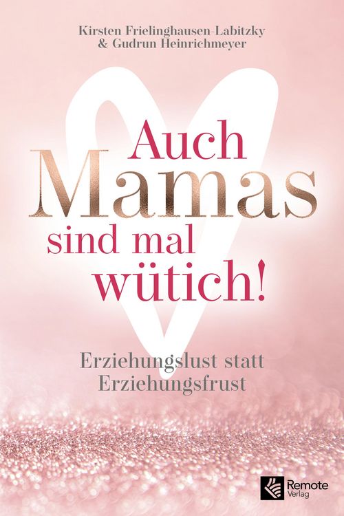Produktbild: Auch Mamas sind mal w&uuml;tich!