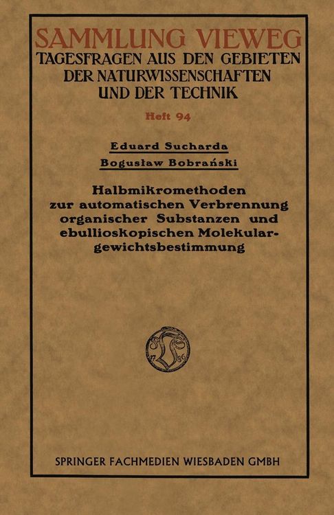 Produktbild: Halbmikromethoden zur automatischen Verbrennung organischer Substanzen und ebullioskopischen Molekulargewichtsbestimmung