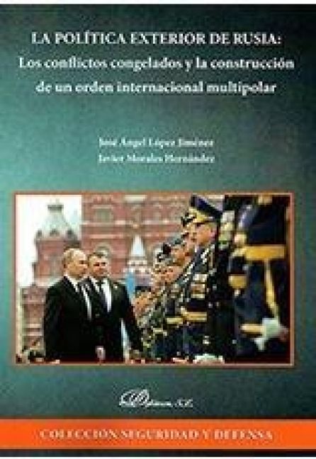 Produktbild: La pol&iacute;tica exterior de Rusia : los conflictos congelados y la construcci&oacute;n de un orden internacional multipolar