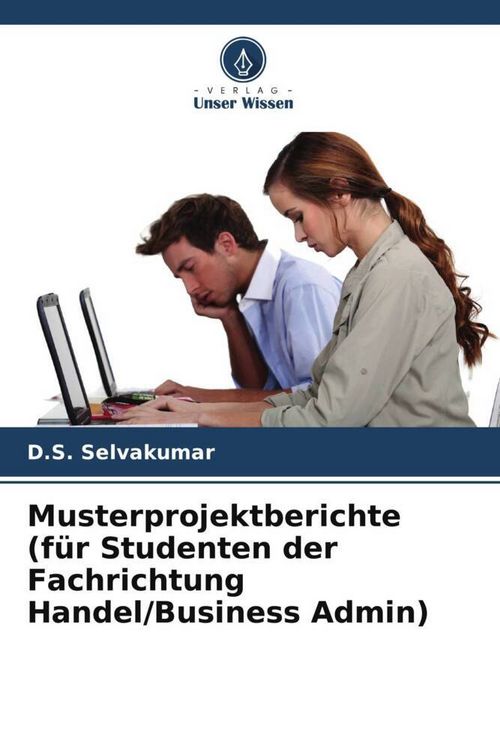 Produktbild: Musterprojektberichte (f&uuml;r Studenten der Fachrichtung Handel/Business Admin)