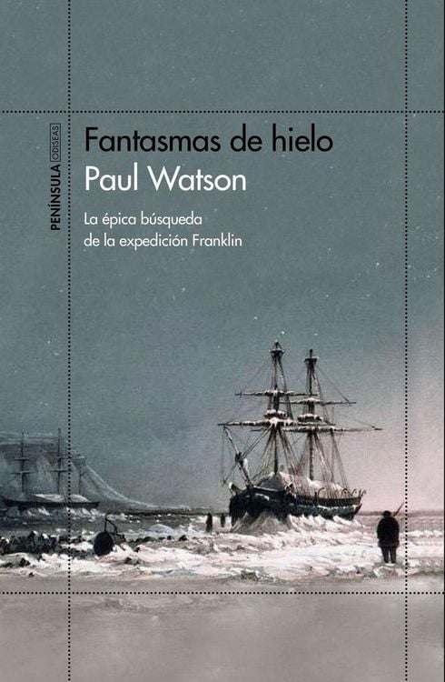 Produktbild: Fantasmas de hielo : la &eacute;pica b&uacute;squeda de la expedici&oacute;n Franklin