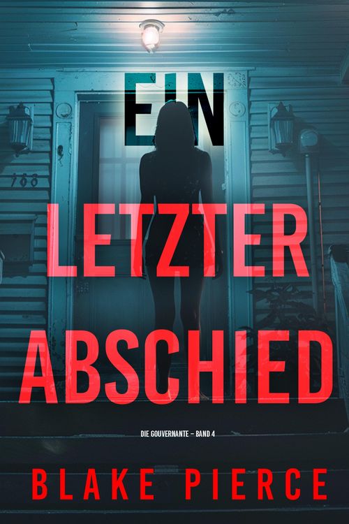 Produktbild: Ein letzter Abschied (Die Gouvernante - Band 4)