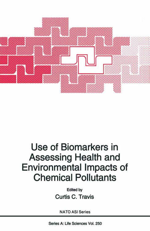 Produktbild: Use of Biomarkers in Assessing Health and Environmental Impacts of Chemical Pollutants