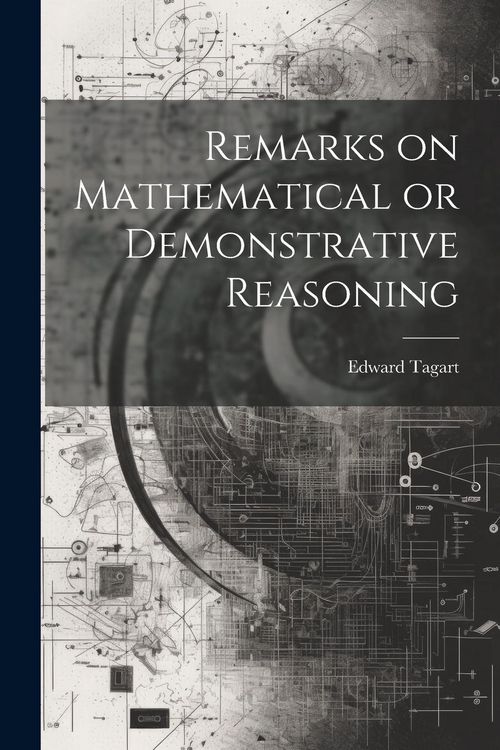 Produktbild: Remarks on Mathematical or Demonstrative Reasoning