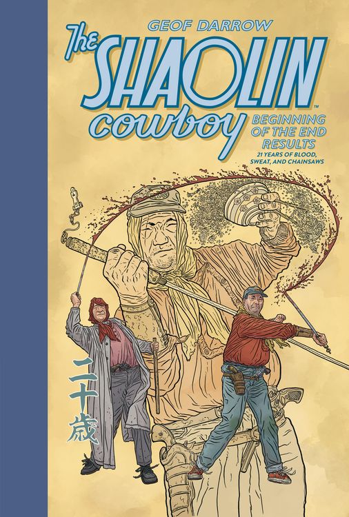 Produktbild: The Shaolin Cowboy: Beginning of the End Results--21 Years of Blood, Sweat, and Chainsaws