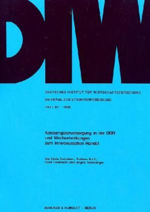 Produktbild: Konsumg&uuml;terversorgung in der DDR und Wechselwirkungen zum innerdeutschen Handel.