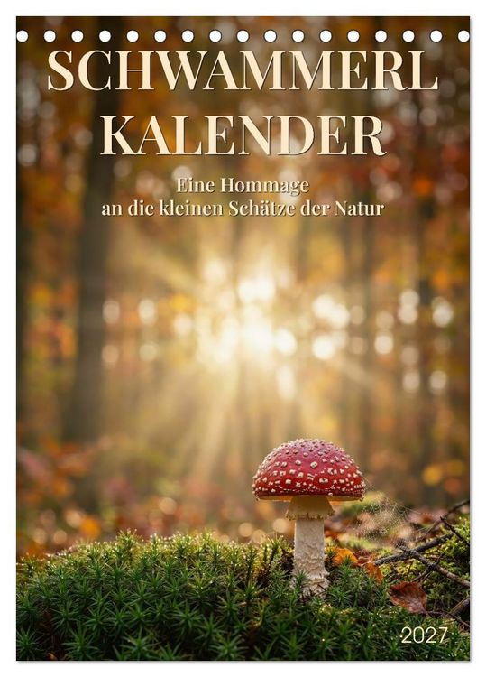 Produktbild: SCHWAMMERLKALENDER (Tischkalender 2027 DIN A5 hoch), CALVENDO Monatskalender
