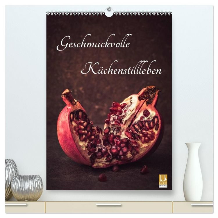 Produktbild: Geschmackvolle K&uuml;chenstillleben (hochwertiger Premium Wandkalender 2027 DIN A2 hoch), Kunstdruck in Hochglanz