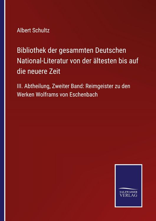 Produktbild: Bibliothek der gesammten Deutschen National-Literatur von der &auml;ltesten bis auf die neuere Zeit