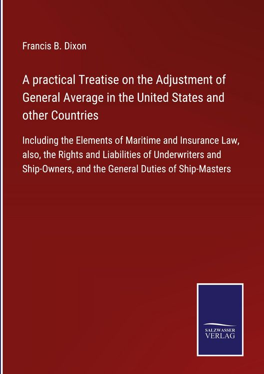 Produktbild: A practical Treatise on the Adjustment of General Average in the United States and other Countries