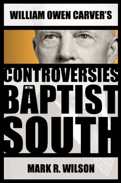 Produktbild: William Owen Carver's Controversies in the Baptist South