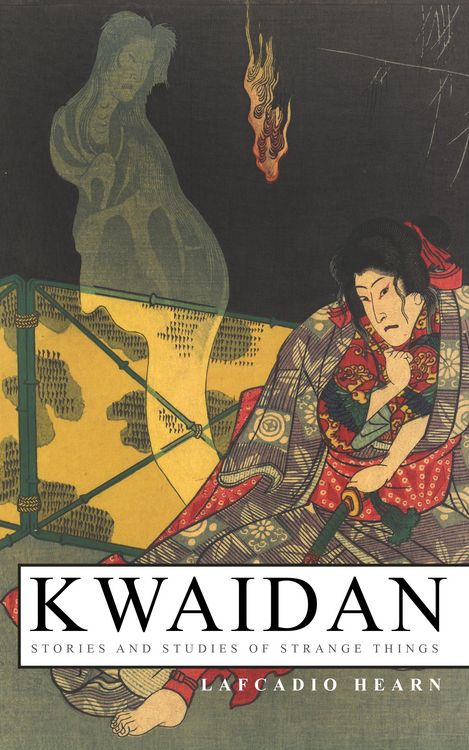 Produktbild: Kwaidan - Stories and Studies of Strange Things