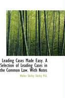 Produktbild: Leading Cases Made Easy. a Selection of Leading Cases in the Common Law. with Notes