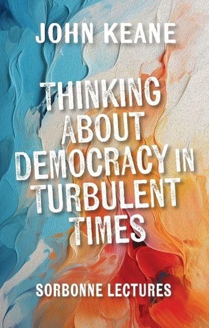 Produktbild: Thinking About Democracy in Turbulent Times