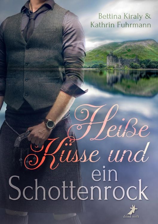 Produktbild: Hei&szlig;e K&uuml;sse & ein Schottenrock