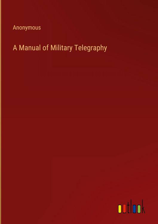 Produktbild: A Manual of Military Telegraphy