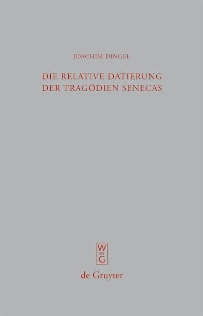 Produktbild: Die relative Datierung der Trag&ouml;dien Senecas