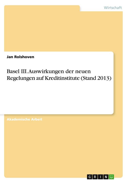 Produktbild: Basel III. Auswirkungen der neuen Regelungen auf Kreditinstitute (Stand 2013)