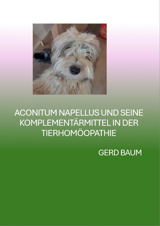 Produktbild: Aconitum Napellus Und Seine Komplement&auml;rmittel In Der Tierhom&ouml;opathie