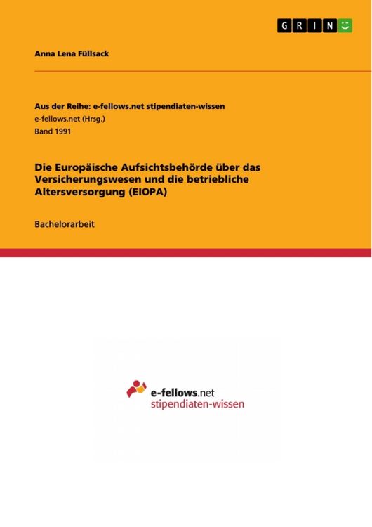 Produktbild: Die Europ&auml;ische Aufsichtsbeh&ouml;rde &uuml;ber das Versicherungswesen und die betriebliche Altersversorgung (EIOPA)