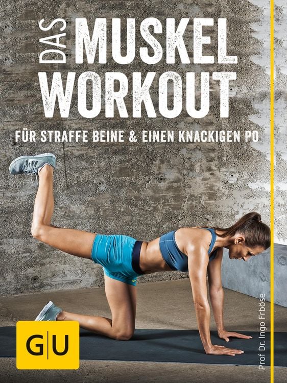 Produktbild: Das Muskel-Workout f&uuml;r straffe Beine und einen knackigen Po