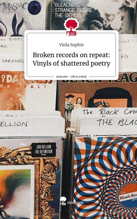 Produktbild: Broken records on repeat: Vinyls of shattered poetry. Life is a Story - story.one
