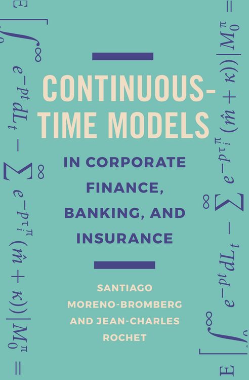 Produktbild: Continuous-Time Models in Corporate Finance, Banking, and Insurance