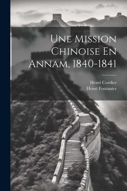 Produktbild: Une Mission Chinoise En Annam, 1840-1841
