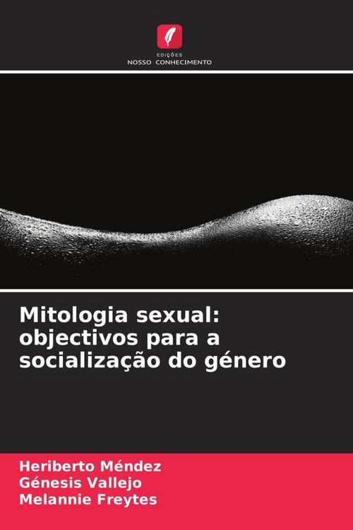 Produktbild: Mitologia sexual: objectivos para a socializa&ccedil;&atilde;o do g&eacute;nero