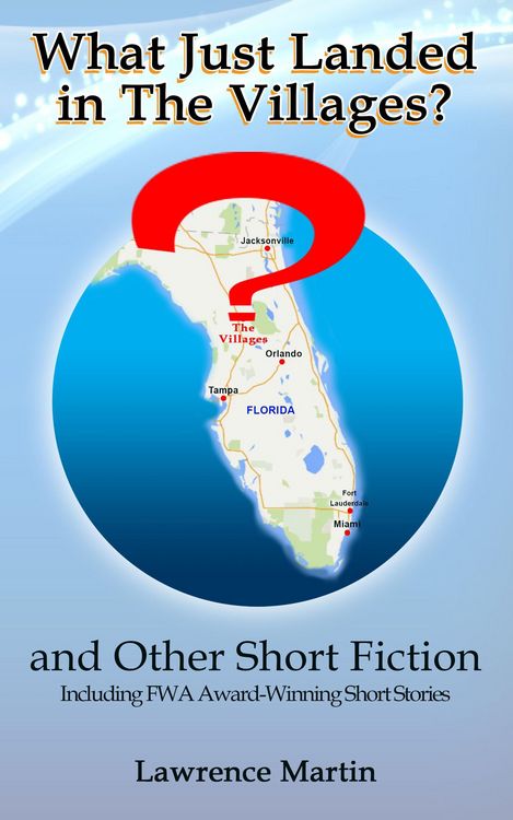 Produktbild: What Just Landed in The Villages? and Other Short Fiction