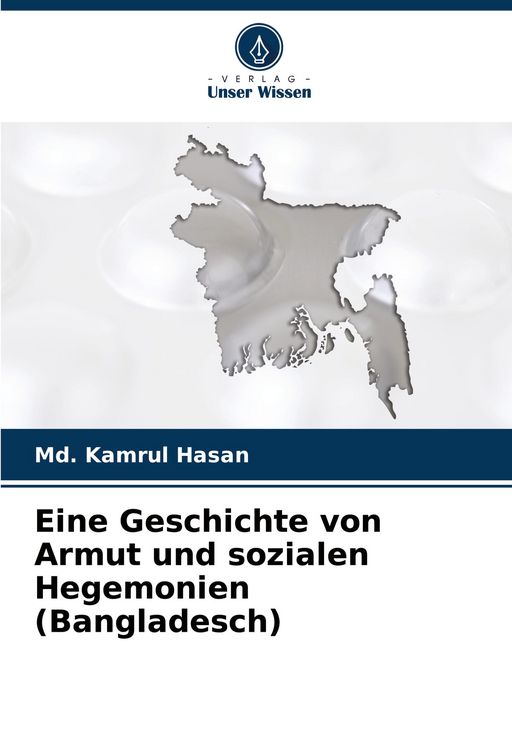 Produktbild: Eine Geschichte von Armut und sozialen Hegemonien (Bangladesch)
