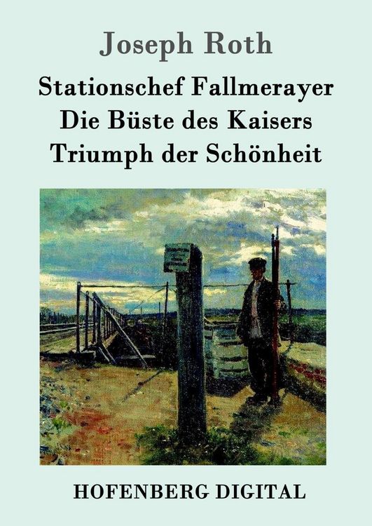 Produktbild: Stationschef Fallmerayer / Die B&uuml;ste des Kaisers / Triumph der Sch&ouml;nheit