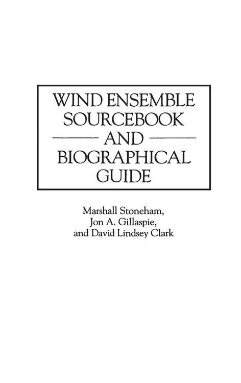 Produktbild: Wind Ensemble Sourcebook and Biographical Guide